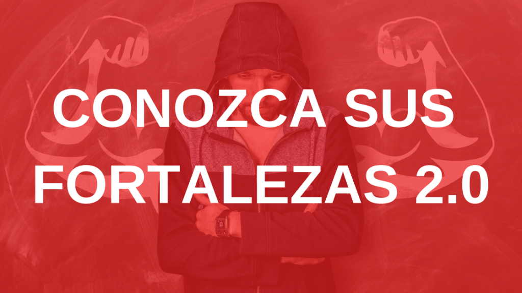 Conozca sus Fortalezas