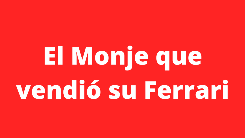 El monje que vendió su&nbsp;Ferrari