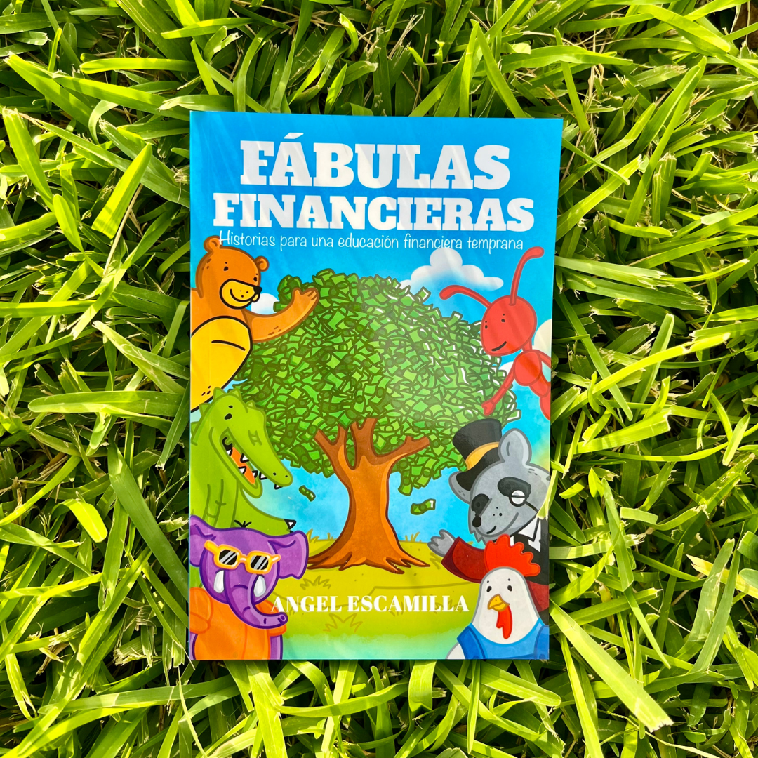 Portada del libro Fábulas Financieras de Ángel Escamilla: una obra educativa y entretenida sobre finanzas para niños.